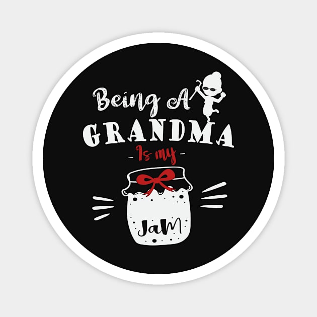 Being a Grandma Is My Jam | Funny Quote Gift for Grandmother Magnet by TeeTees